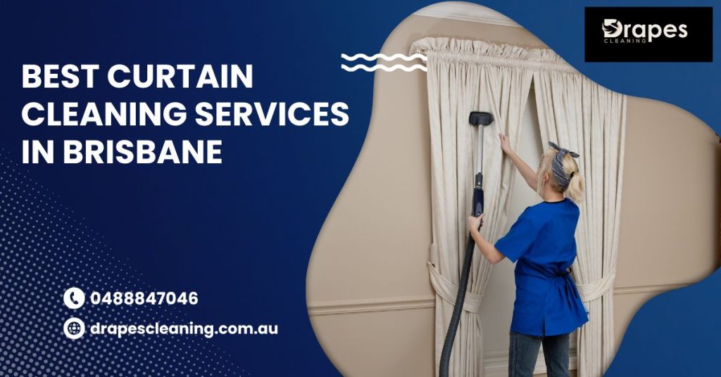 Curtain Cleaning Services Brisbane